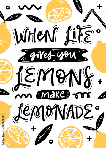 When life gives you lemons make lemonade. Typography poster, summer print with lemons and leaves.