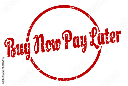 buy now pay later sign. buy now pay later round vintage grunge stamp. buy now pay later