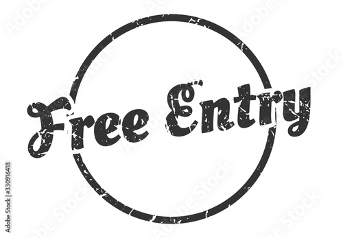 free entry sign. free entry round vintage grunge stamp. free entry