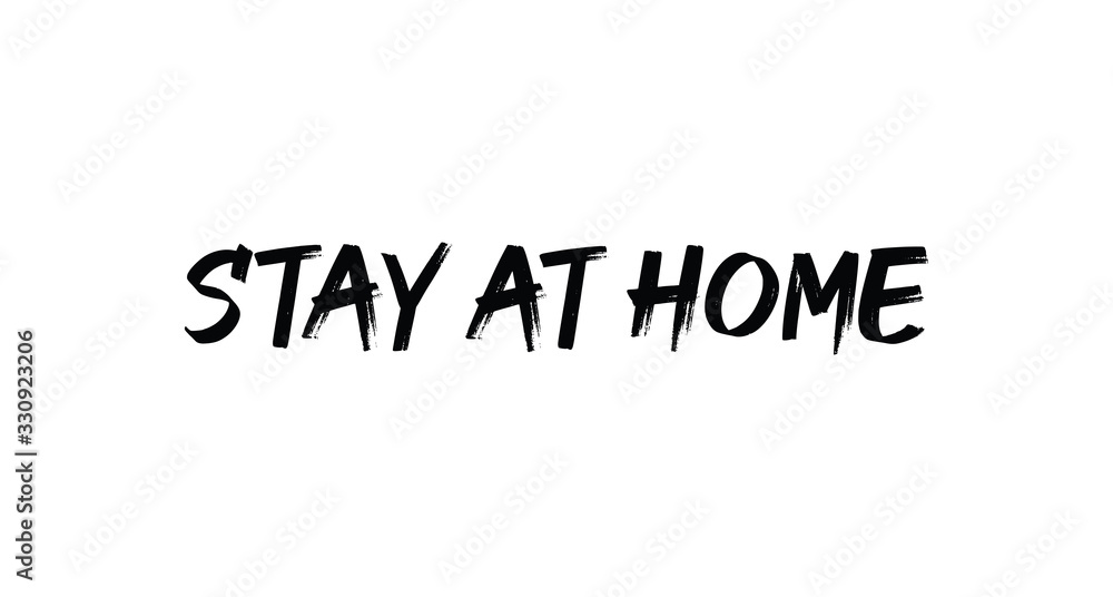 Stay at home - Lettering typography poster with text for self isolation times. Hand letter script motivational sign catch word. Stay at home - Lettering typography poster with text for self isolation times. Hand letter script motivational sign catch word.