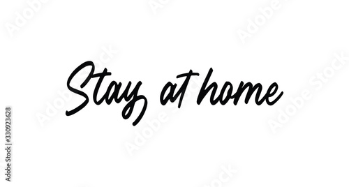 Stay at home - Lettering typography poster with text for self isolation times. Hand letter script motivational sign catch word.