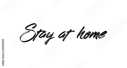 Stay at home - Lettering typography poster with text for self isolation times. Hand letter script motivational sign catch word.