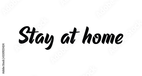 Stay at home - Lettering typography poster with text for self isolation times. Hand letter script motivational sign catch word.