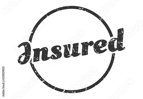 insured sign. insured round vintage grunge stamp. insured