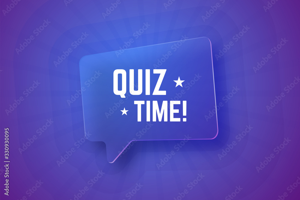 Quiz time. Glass speech bubble on gradient background with rays. Vector
