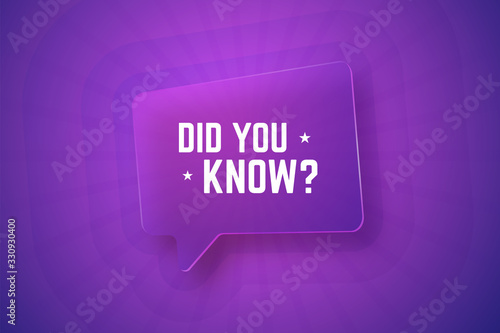Did you know. Glass speech bubble on gradient background with rays. Vector illustration for quizzes or interesting facts.