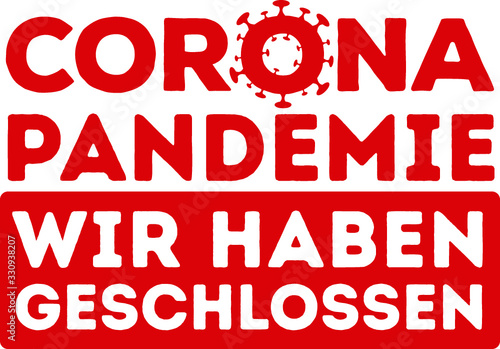 Corona Pandemie wir haben geschlossen