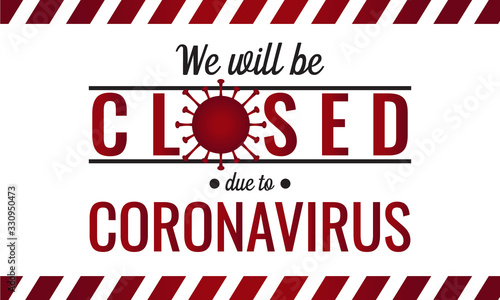Coronavirus, Covid-19, we will be closed card. vector illustration.