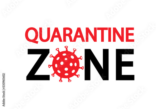 Covid-19 Coronavirus concept inscription typography.Quarantine zone.