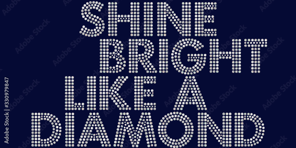 Shine Bright Like A Diamond Cover Werbung stock.adobe.com