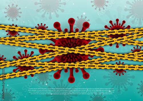 Covid-19 Pandemic world lockdown for quarantine. Covid-19 Coronavirus Outbreak concept with no entry yellow tape and viruses in the background.