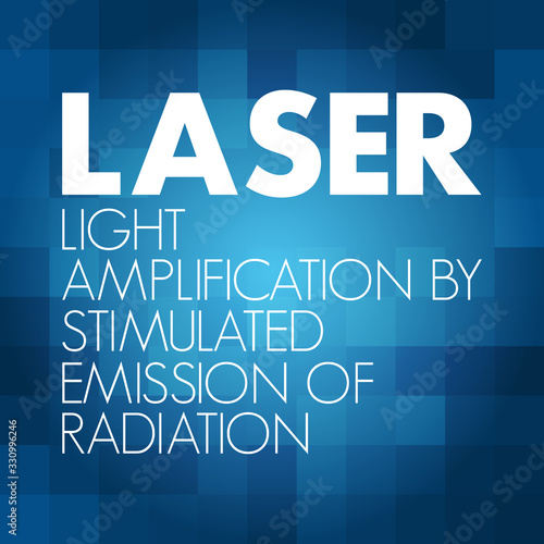 LASER - Light Amplification by Stimulated Emission of Radiation acronym, technology concept background