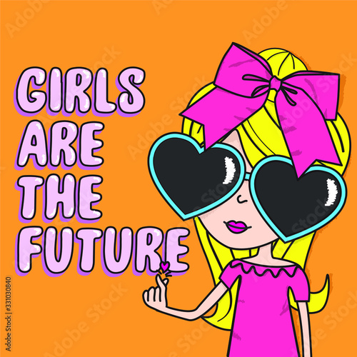 GIRLS ARE THE FUTURE