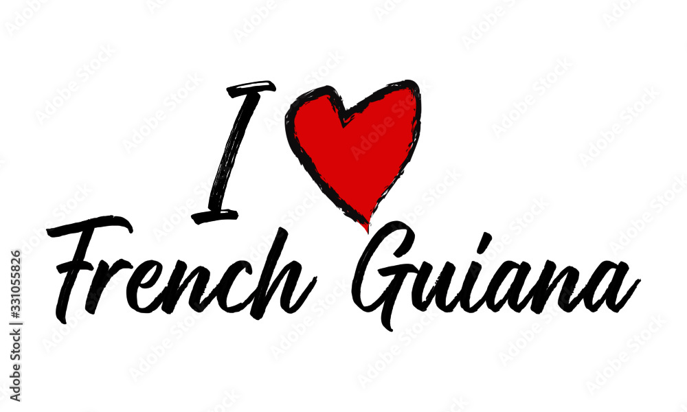 i love French Guiana Creative Cursive Text Typography Template.