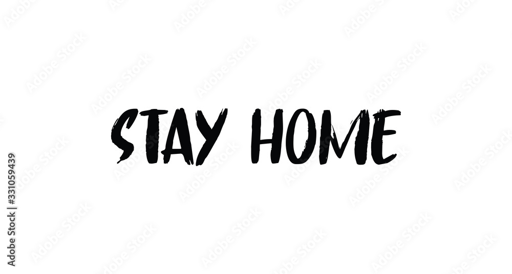 Stay Home lettering text. Staying at your house campaign. Stay Home lettering text. Staying at your house campaign.