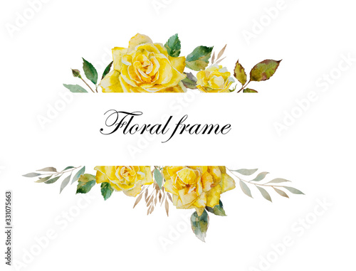 Yellow roses watercolor frame with place for text. Original illustration of ripe blooming pale roses isolated on white background