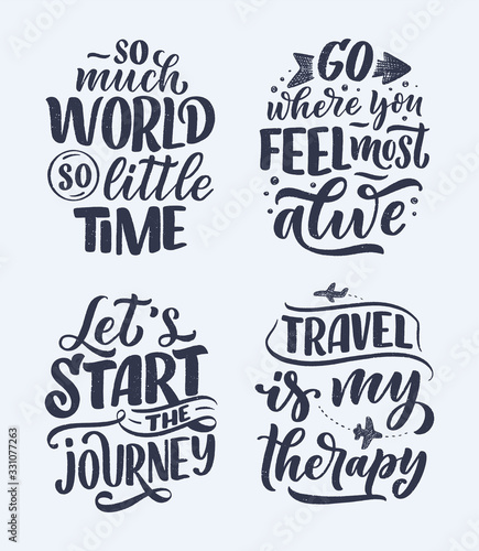 Set with travel life style inspiration quotes  hand drawn lettering posters. Motivational typography for prints. Calligraphy graphic design element. Vector illustration