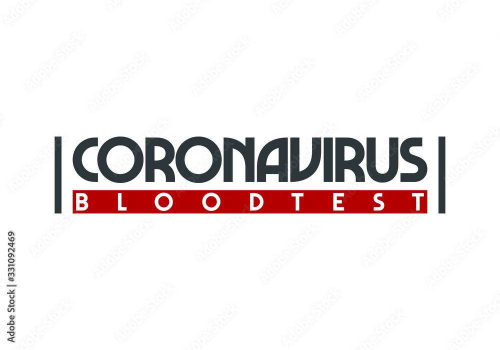 Coronavirus blood test word mark logo, Coronavirus (Covid-19). Stop Coronavirus Coronavirus blood test word mark logo, Coronavirus (Covid-19). Stop Coronavirus