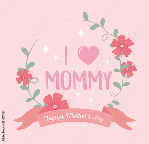 happy mothers day, i love mommy card pink flower floral