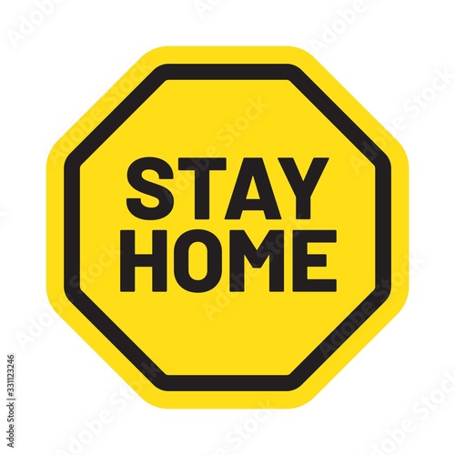 Stay home warning sign. Quarantine from Covid-19. Recomendation to prevent spreading coronavirus. 