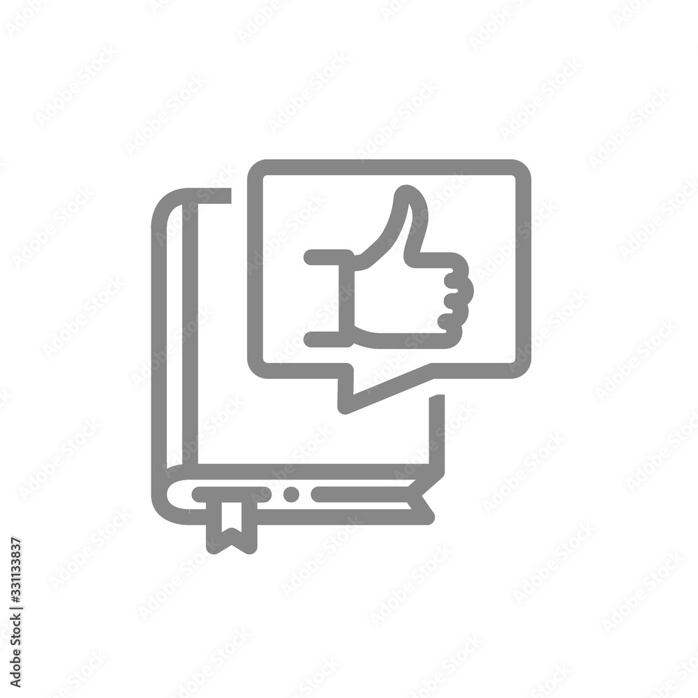 Book with thumb up in speech bubble line icon. Best book, customer review, diary symbol Book with thumb up in speech bubble line icon. Best book, customer review, diary symbol