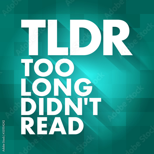 TLDR - Too Long Didn t Read acronym  business concept background
