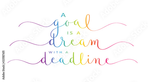 A GOAL IS A DREAM WITH A DEADLINE rainbow-colored vector brush calligraphy banners with swashes