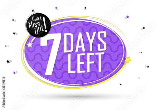 7 Days Left, countdown tag, banner design template, don't miss out, vector illustration