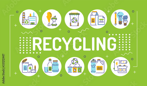 Recycling word lettering typography. Garbage sorting. Zero waste lifestyle. Eco friendly. Infographics with linear icons on green background. Isolated outline color illustration.