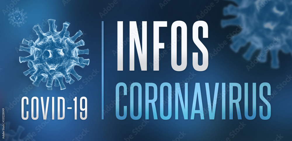 Infos Coronavirus COVID-19 Infos Coronavirus COVID-19