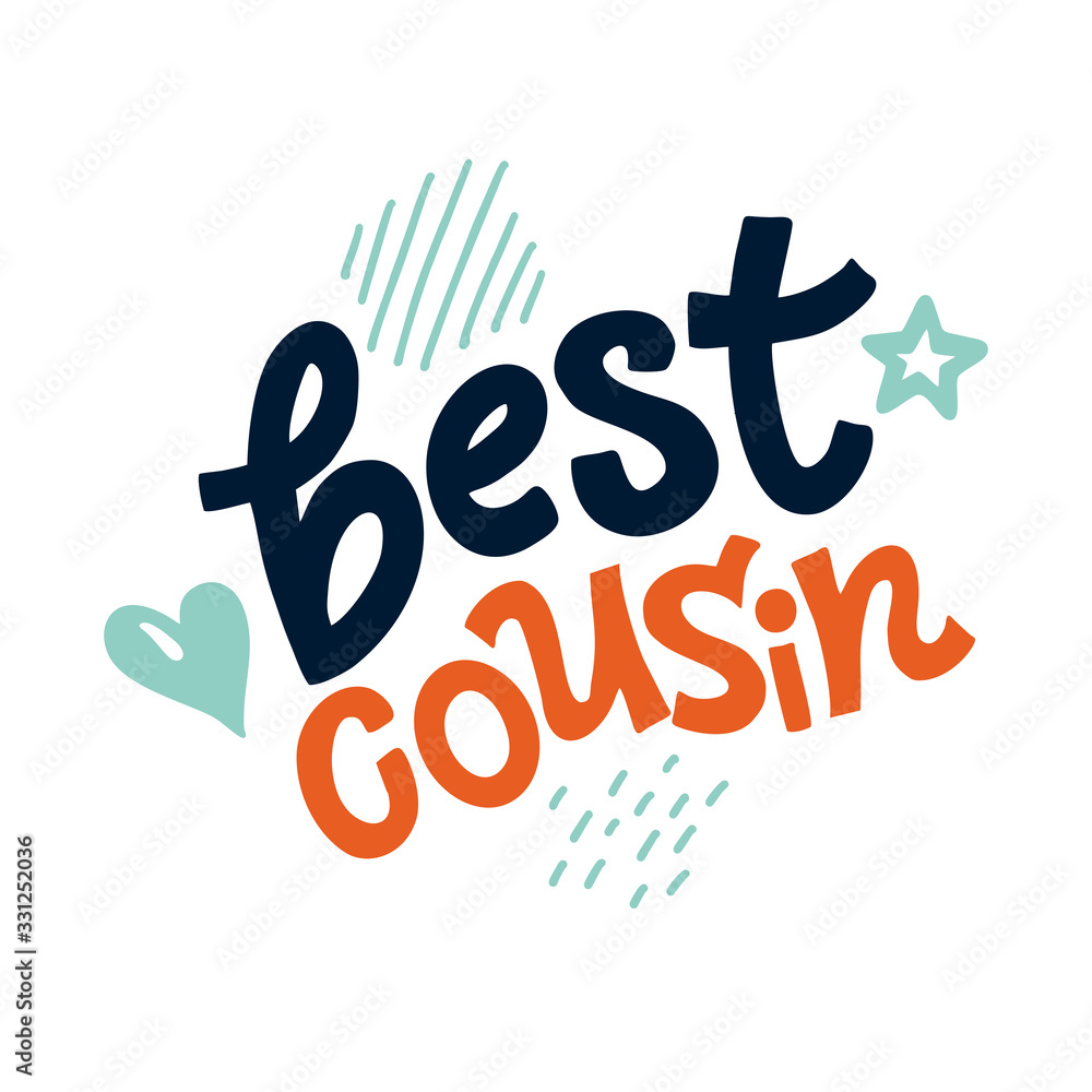 Lettering Best cousin for Birthday. illustration with a hand drawn quote. Template for Calligraphy greeting card, poster, print. 
