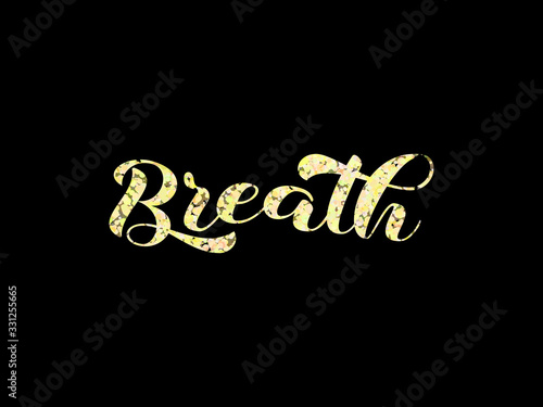 Breath brush lettering. Vector stock illustration for banner or poster