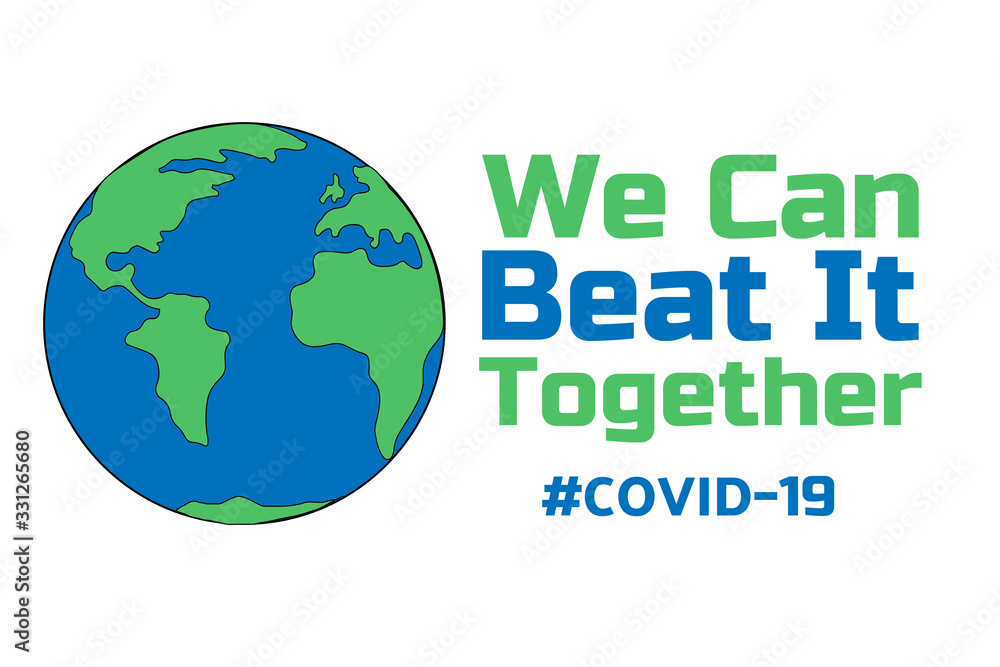 Inspirational positive quote about novel coronavirus covid-19 pandemic. Template for background, banner, poster with text inscription. Vector EPS10 illustration.
