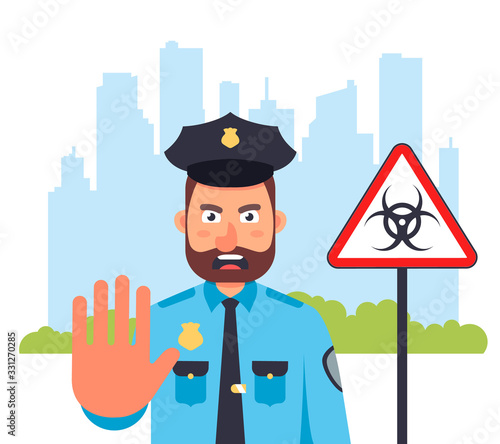 the city is under quarantine. the policeman does not let. curfew on the street. flat vector illustration.