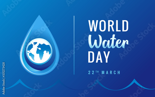 World water day, 22 march text and earth on drop water blue poster. Vector illustration background
