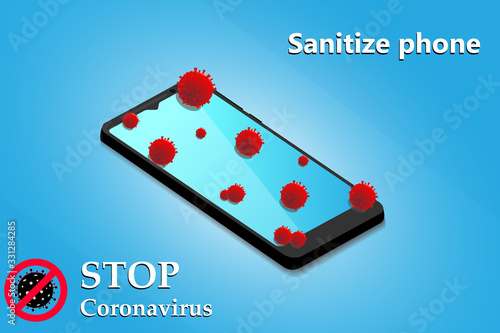 Sanitize smartphone. Cleaning mobile phone to eliminate germs, coronavirus Covid-19. Stop Coronavirus. Hygiene concept.