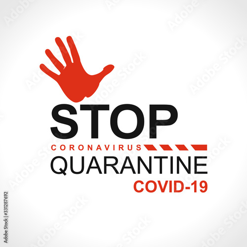 STOP. Coronavirus Quarantine COVID-19. Big warning inscription biological hazard risk logo symbol. Vector information banner.