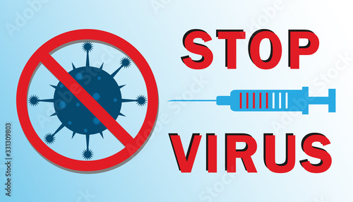 Medical banner against a dangerous virus with a syringe and the text stop virus. Campaigning vaccination in medical institutions.