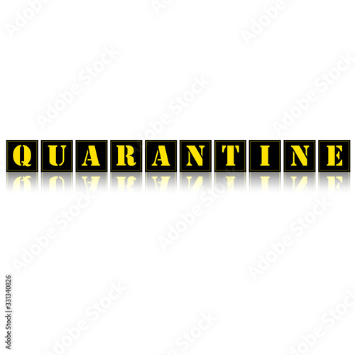 Quarantine Letters Yellow in Black Boxes
