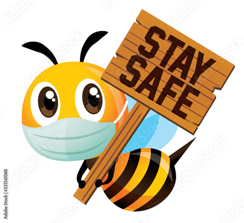 Cartoon cute bee wearing protective mask and holding a big wooden signboard with Stay Safe wording - Vector mascot isolated