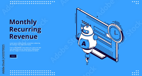 Monthly recurring revenue banner. Fixed earnings and payments, MRR concept. Vector landing page of recurring income with isometric icons of bills on computer monitor and time reminder, robot ai