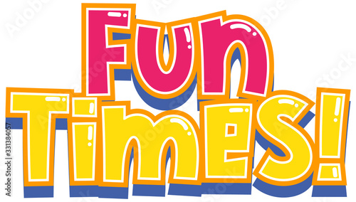 Font design for word fun times on white background