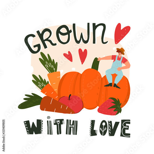 Grown with love fun hand drawn lettering with hearts and little farmer sits on huge vegetables and fruits like pumpkin, carrots, apple, strawberry. Flat vector illustration on isolated background.