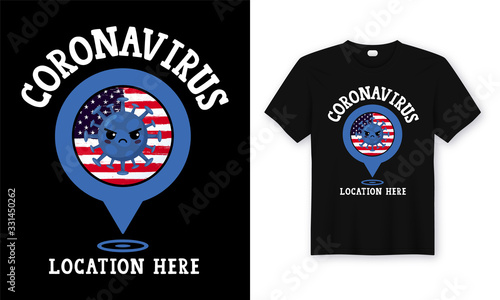 Coronavirus Location Here, USA T-Shirt Design, Poster & Background.