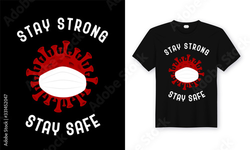 Stay Strong, Stay Safe. Coronavirus T-Shirt Design.