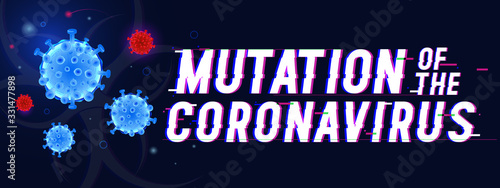Logo, symbol & Background, banner. Novel coronavirus (2019-nCoV). The inscription: coronavirus, mutation, symbolizes the danger of repeated outbreaks of coronavirus and mutation of the virus.