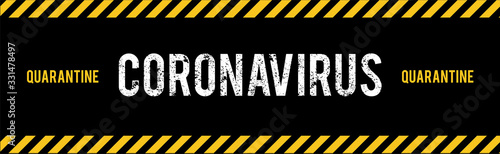 Quarantine sing. Stop Pandemic Coronavirus covid-19 2019-nCoV. Closed for quarantine notification.