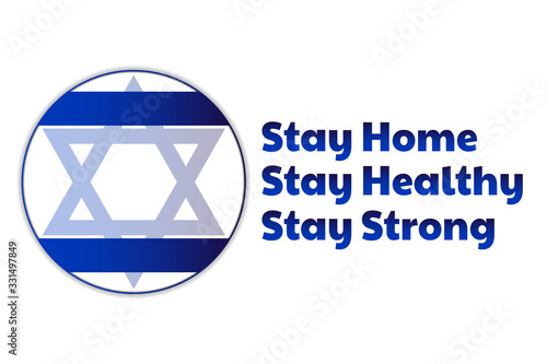 Self quarantine and and social distancing concept. Stay home. Flag of Israel with star of David. COVID-19 coronavirus. Template for background, banner, poster with text inscription.