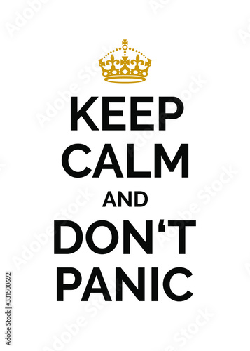 Keep Calm and Don't Panic