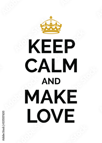 Keep Calm and Make Love